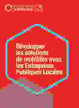 Couverture "Développer les solutions de mobilités avec les Entreprises Publiques Locales"