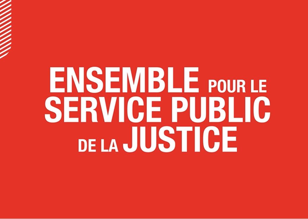 Ensemble pour le service public de la Justice 