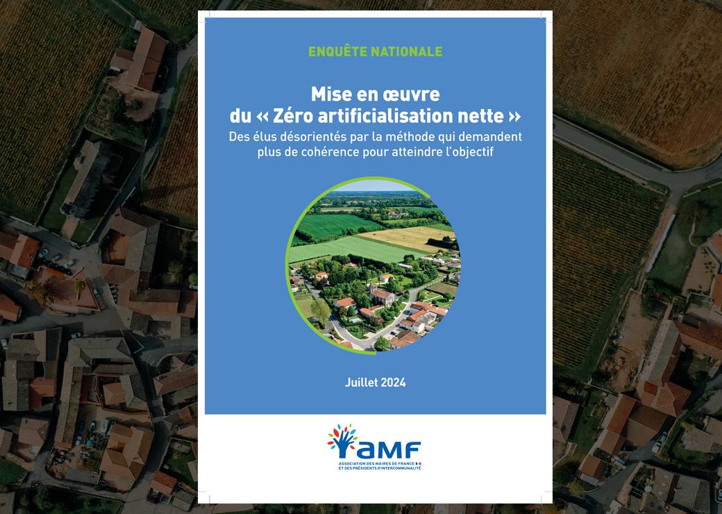 Mise en œuvre de l'objectif ZAN : l'AMF demande l'arrêt d'obligations "inapplicables" et un changement de méthode