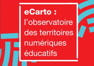 ecarto - observatoire des territoires numériques éducatifs
