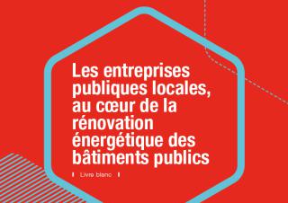 Les entreprises publiques locales, au coeur de la rénovation énergétique des bâtiments publics