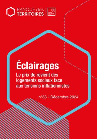 Couv Eclairages N°33 Le prix de revient des logements sociaux face aux tensions inflationnistes