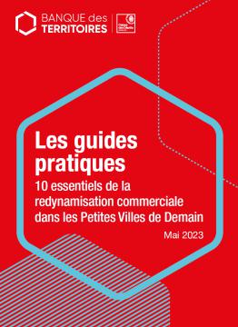 10 essentiels de la redynamisation commerciale dans les Petites Villes de Demain