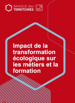 Impact de la transformation écologique sur les métiers et la formation